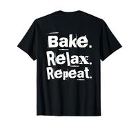 Bake Relax Repeat Hi I'm The Baker It's Me Funny Backprinted T-Shirt