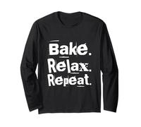 Bake Relax Repeat Hi I'm The Baker It's Me Funny Baker Quote Long Sleeve T-Shirt