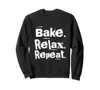 Bake Relax Repeat Hi I'm The Baker It's Me Funny Baker Quote Sweatshirt