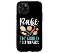 Bake The World A Better Place Pie Rolling Pin Case for iPhone 11 Pro