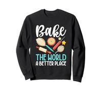 Bake The World A Better Place Pie Rolling Pin Sweatshirt