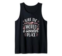 Bake The World A Sweeter Place Baking Quote Tank Top