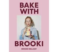 BAKE WITH BROOKI by BELLAMY, BROOKE Hardback Self Help Business