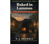 Baked in Lammas: A Witch & Bread Paranormal Cozy Mystery: 2 (The Green Kettle Mysteries)