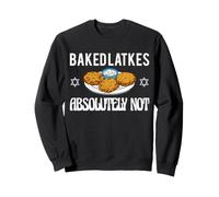 Baked Latkes Absolutely Not Hanukkah Jewish Potato Pancake Sweatshirt