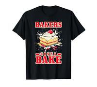BAKEERS GONNA BAKE T-Shirt