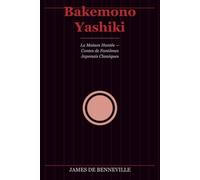 Bakemono Yashiki: La Maison Hantée - Contes de Fantômes Japonais Classiques