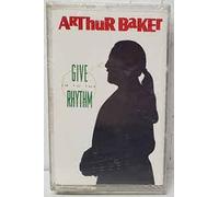 Baker,Arthur - Give in to the Rhythm [CASSETTE]