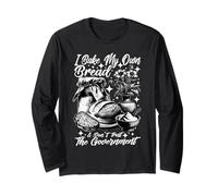 Baker Bake Own Bread Dont Trust Government Sourdough Funny Long Sleeve T-Shirt