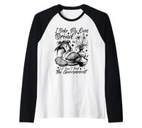 Baker Bake Own Bread Dont Trust Government Sourdough Funny Raglan Baseball Tee