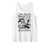 Baker Bake Own Bread Dont Trust Government Sourdough Funny Tank Top