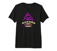 Baker Bakers Gonna Bake Baking Chefs Culinary Gift Premium T-Shirt