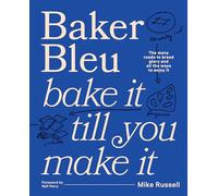 Baker Bleu : Bake it till you make it