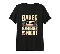Baker By Day Gardener By Night Baking Garden Premium T-Shirt
