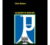 Baker, Chet - Albert's House