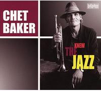 Baker, Chet - Knew the Jazz