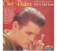 Baker Chet - Let'S Get Lost-Inspired By the Motion Picture