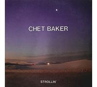 Baker, Chet - Strollin' -Ltd-