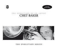Baker, Chet - The Evolution Of An Artist