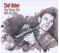 Baker, Chet - The Young Man With The Horn