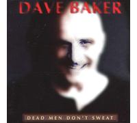 Baker, Dave - Dead men don't sweat