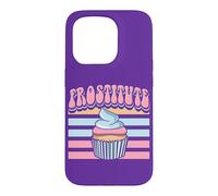 Baker Frostitute Funny Pun Cupcake Muffin Pastry Bakery Case for iPhone 15 Pro