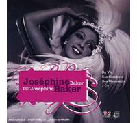 Baker, Josephine - par Joséphine Baker : sa Vie, Ses Combats, Ses chansons