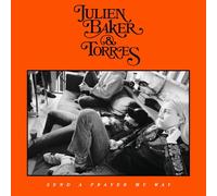 Baker, Julien / Torres - Send A Prayer My Way - incl. Bonus Track