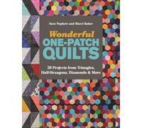 Baker, Marci - Wonderful One-Patch Quilts: 20 Projects from Triangles, Half-Hexagons, Diamonds & More