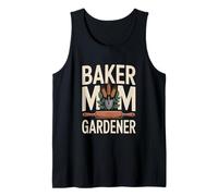 Baker Mom Gardener Baking and Gardening Life Tank Top