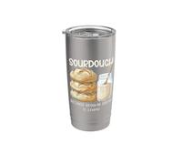 Baker Sourdough Because Regular Bread is Stupid Homesteader Stainless Steel Insulated Tumbler