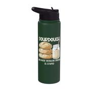 Baker Sourdough Because Regular Bread is Stupid Homesteader Stainless Steel Insulated Water Bottle