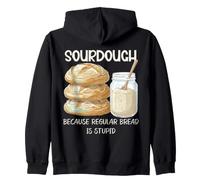 Baker Sourdough Because Regular Bread Is Stupid Homesteader Zip Hoodie