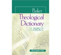 Baker Theological Dictionary of the Bible