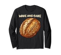 Baker Wake and Bake Sourdough Bread Baking Homesteader Long Sleeve T-Shirt