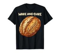 Baker Wake and Bake Sourdough Bread Baking Homesteader T-Shirt