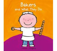 Bakers and What they Do: 12 (Profession Series, 12)