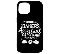Bakers Assistant Put The Bun In The Oven Case for iPhone 15