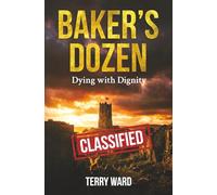 Baker's Dozen: Dying with Dignity