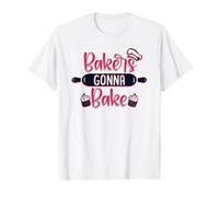 Bakers Gonna Bake Baker Bread Expert Pastry Chef Bakery Value Graphic T-Shirt