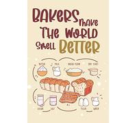 Bakers Make The World Smell Better: Baking Recipe Journal For Women Who Love To Bake