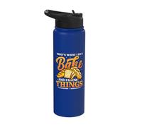 Bakers that´s What I Do I Bake and I Know Things Baking Stainless Steel Insulated Water Bottle