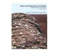 Bakery Food Manufacture And Quality: Water Control And Effects 2Nd Edition