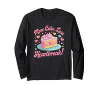 Bakery More Cake Less Heartbreak Baking Dessert Sweet Long Sleeve T-Shirt