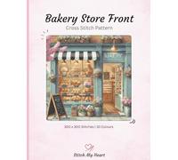 Bakery Storefront Cross Stitch Pattern Book - Stitch My Heart | Colour, Monochrome and Pattern Keeper