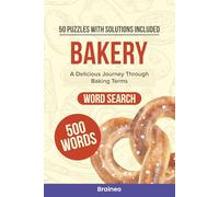 Bakery Word Search Puzzle Book: 50 Puzzles to Explore 500 Baking Terms and Sharpen Your Mind (Solutions Included)