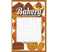 Bakery Word Search Puzzle Book: Word Searches with Easy to Read Print about Bakery, 110 pages, 50+ Puzzles. Gift for Vacation, Holidays, Free time, Retirement, Relaxation