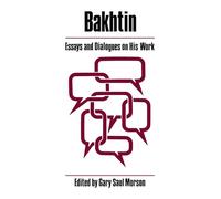 Bakhtin: Essays and Dialogues on His Work (A Critical Inquiry Book)