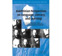 Bakhtinian Perspectives on Language, Literacy, and Learning – Learning in Doing
