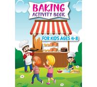 Baking Activity Book For Kids Age 4-8: A Big Baking Dot To Dot, Coloring, Mazes, Spot the Difference, Word Search and Count & Number Tracing Activity ... For 4-8 Year Old Kids | Fun Girls & Boys Gift